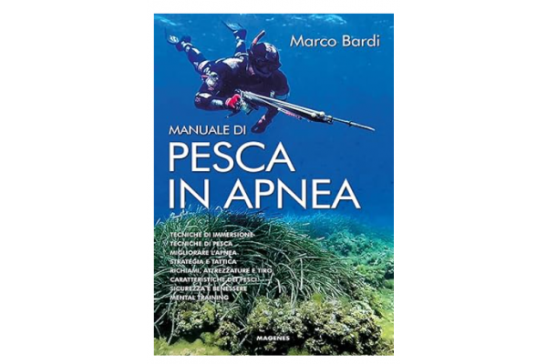 Manuale di pesca in apnea - i consigli del campione